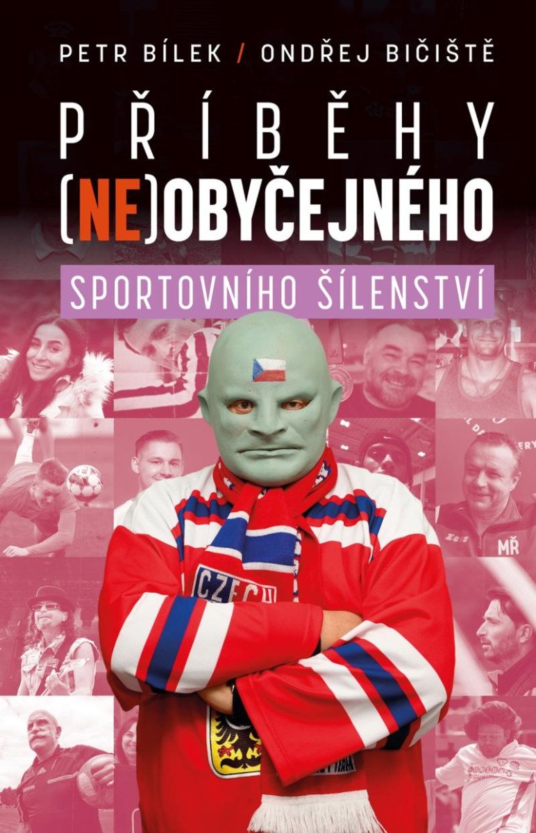 PŘÍBĚHY (NE)OBYČEJNÉHO SPORTOVNÍHO ŠÍLENSTVÍ