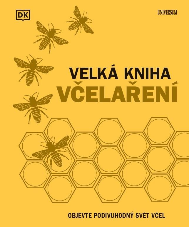 VELKÁ KNIHA VČELAŘENÍ [2. VYDÁNÍ]