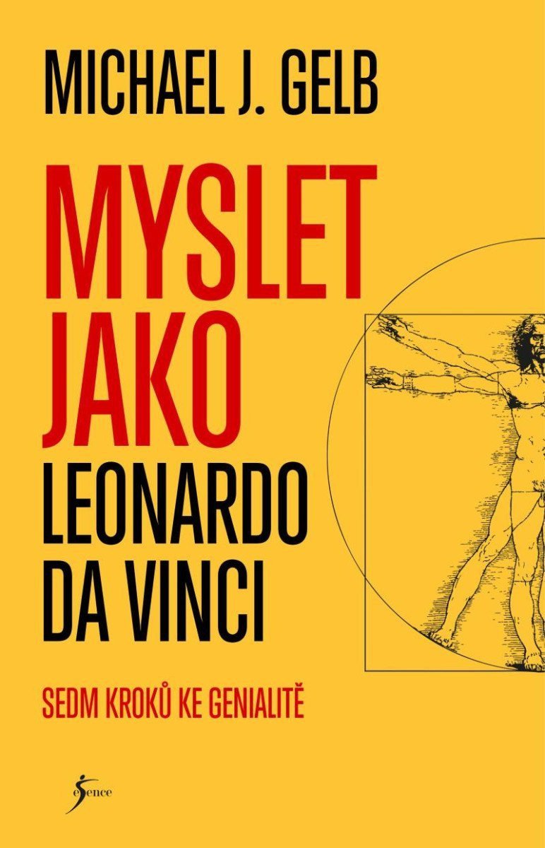 MYSLET JAKO LEONARDO DA VINCI - SEDM KROKŮ KE GENIALITĚ