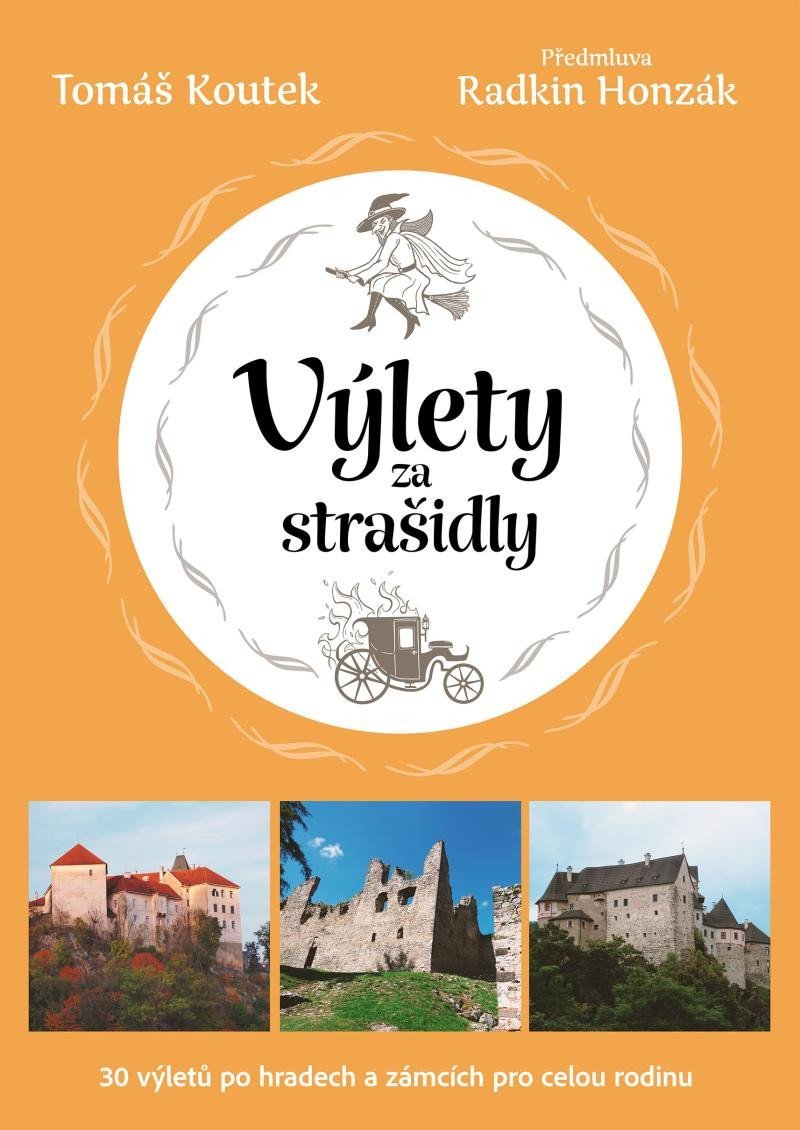 VÝLETY ZA STRAŠIDLY 30 TIPŮ NA VÝLETY