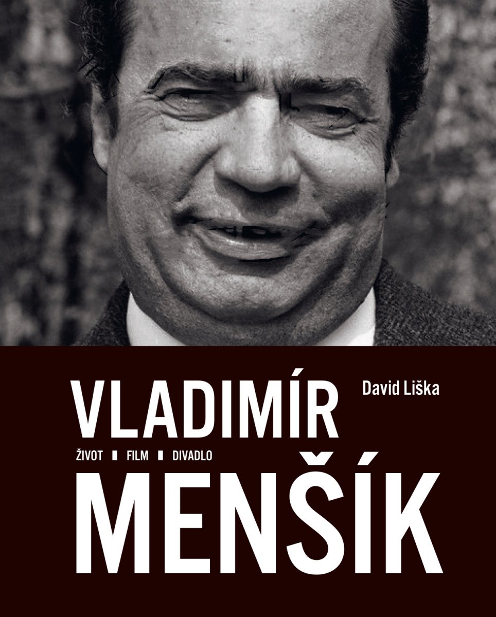 Obálka knihy VLADIMÍR MENŠÍK - ŽIVOT, FILM, DIVADLO od autora Liška David