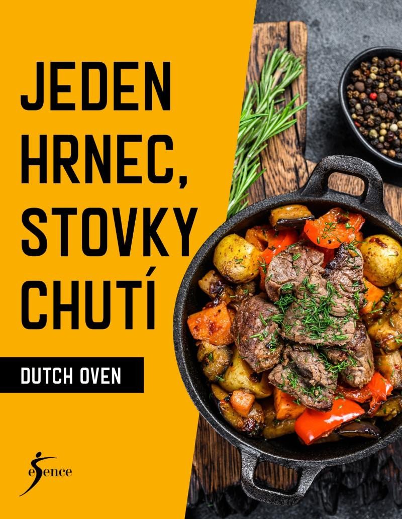 JEDEN HRNEC, STOVKY CHUTÍ DUTCH OVEN
