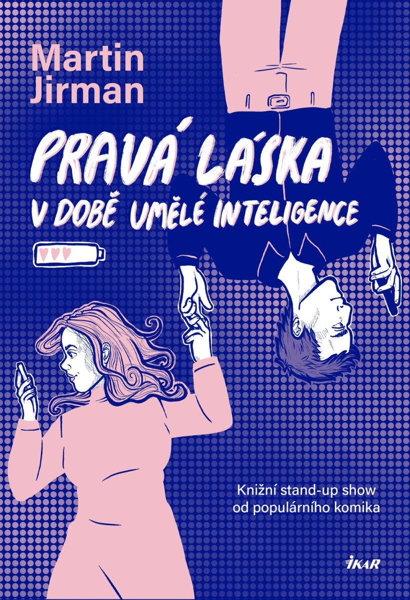 PRAVÁ LÁSKA V DOBĚ UMĚLÉ INTELIGENCE