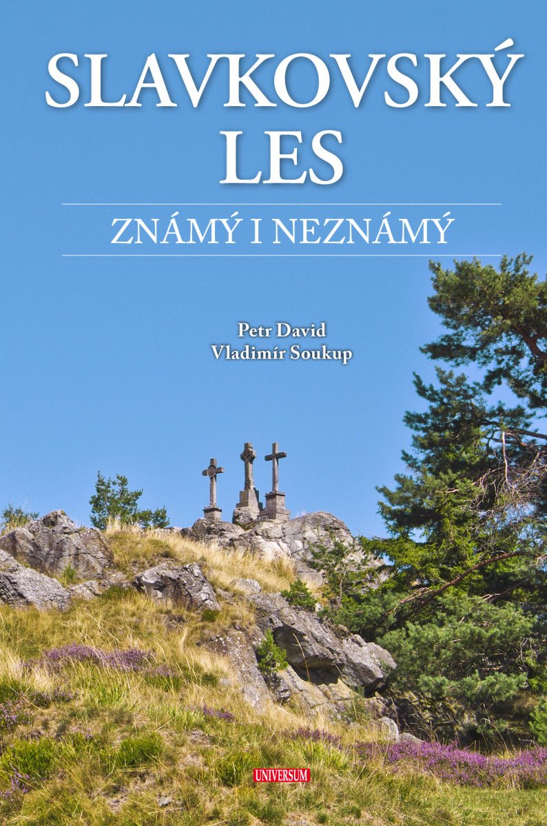 Obálka knihy SLAVKOVSKÝ LES ZNÁMÝ I NEZNÁMÝ od autora David Petr,  Soukup Vladimír