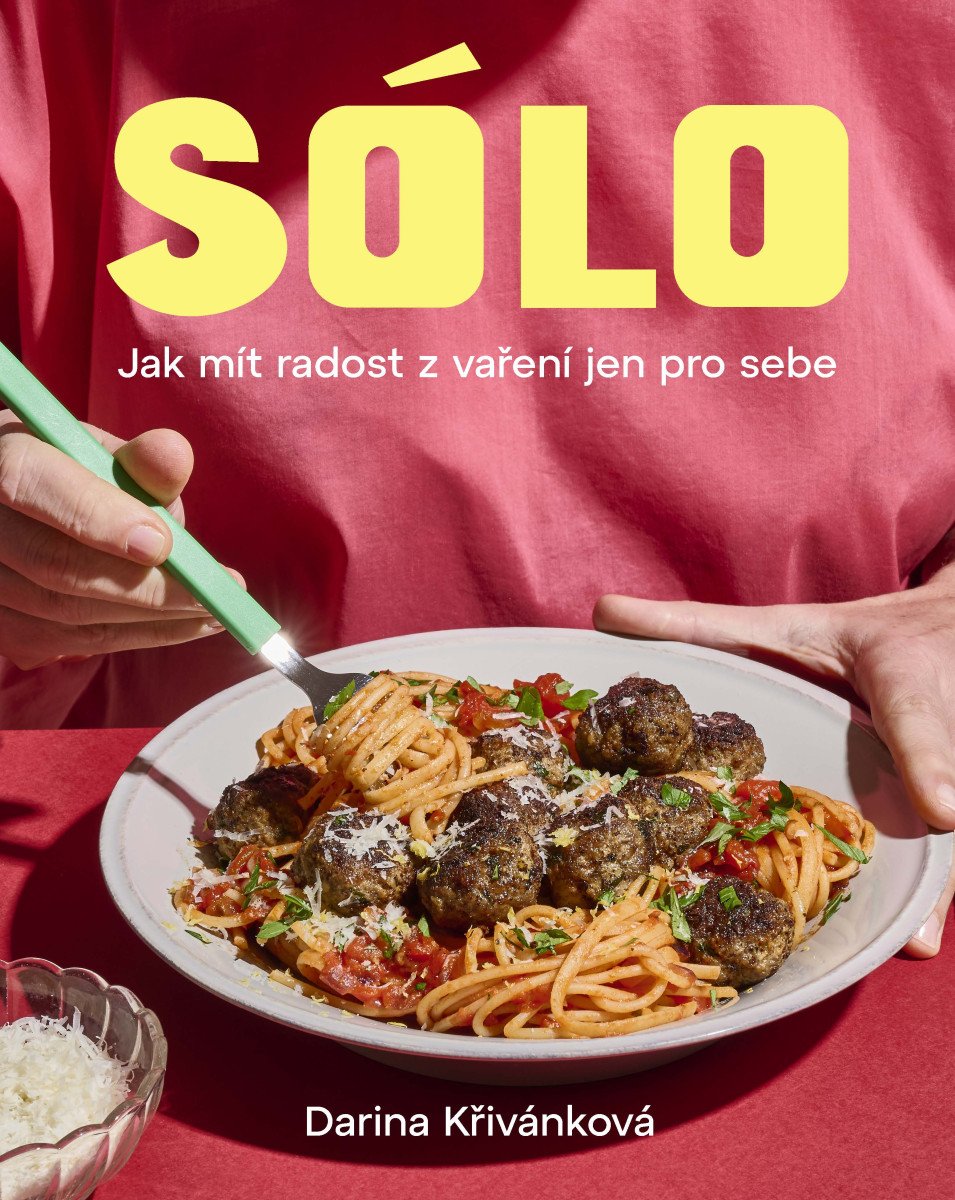 SÓLO. JAK MÍT RADOST Z VAŘENÍ JEN PRO SEBE