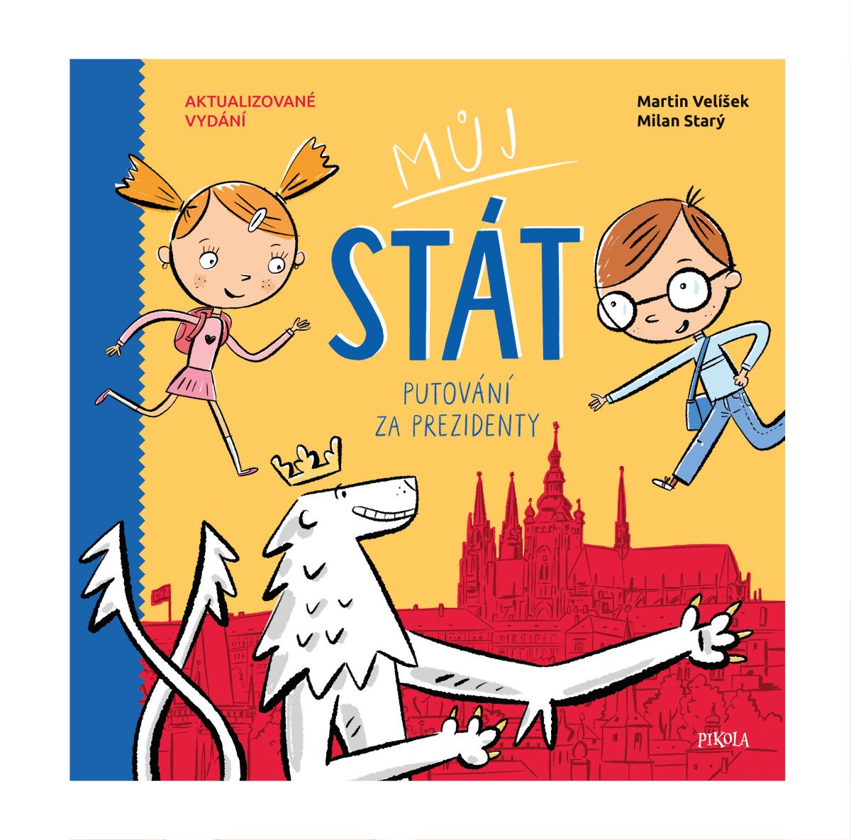 MŮJ STÁT. PUTOVÁNÍ ZA PREZIDENTY-2.VYD.