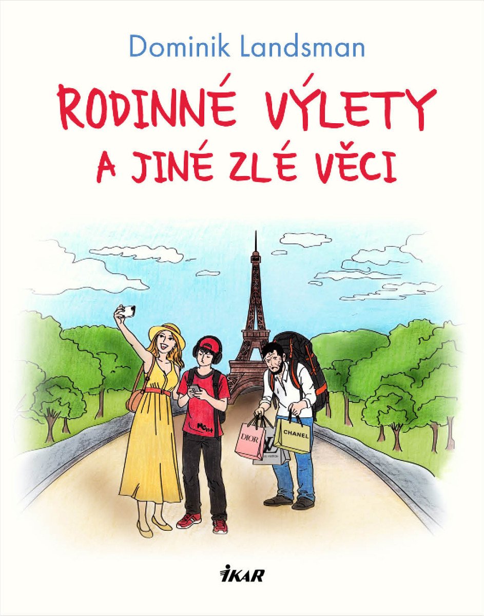 RODINNÉ VÝLETY A JINÉ ZLÉ VĚCI