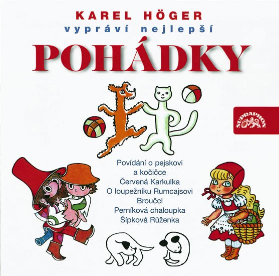 CD KAREL HÖGER VYPRÁVÍ NEJLEPŠÍ POHÁDKY