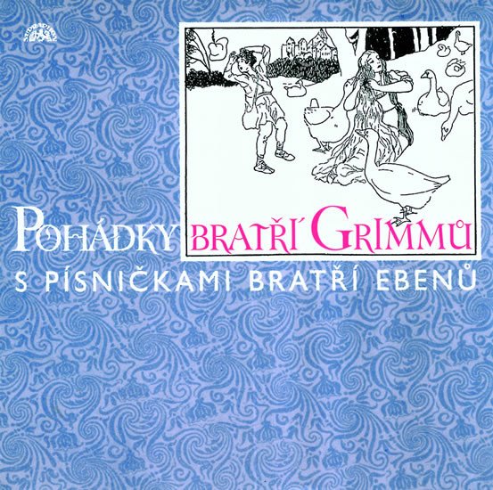 CD POHÁDKY BRATŘÍ GRIMMŮ S PÍSNIČKAMI BRATŘÍ EBENŮ