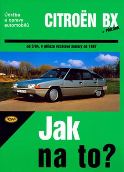 JAK NA TO? 33 CITROEN BX + PŘÍLOHA