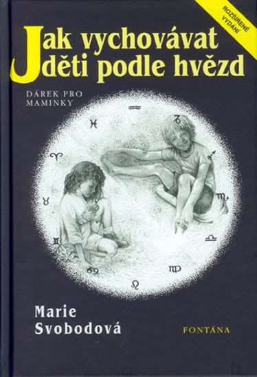 JAK VYCHOVÁVAT DĚTI PODLE HVĚZD