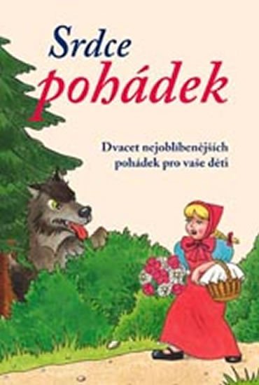 SRDCE POHÁDEK - DVACET NEJOBLÍBENĚJŠÍCH POHÁDEK