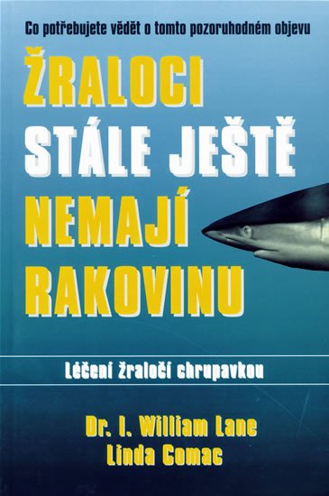 ŽRALOCI STÁLE JEŠTĚ NEMAJÍ RAKOVINU/PRAGMA