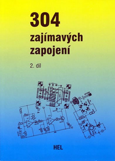 304 ZAJÍMAVÝCH ZAPOJENÍ