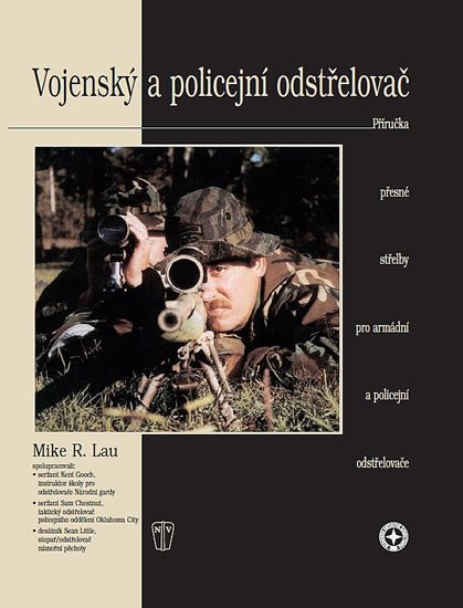 VOJENSKÝ A POLICEJNÍ ODSTŘELOVAČ