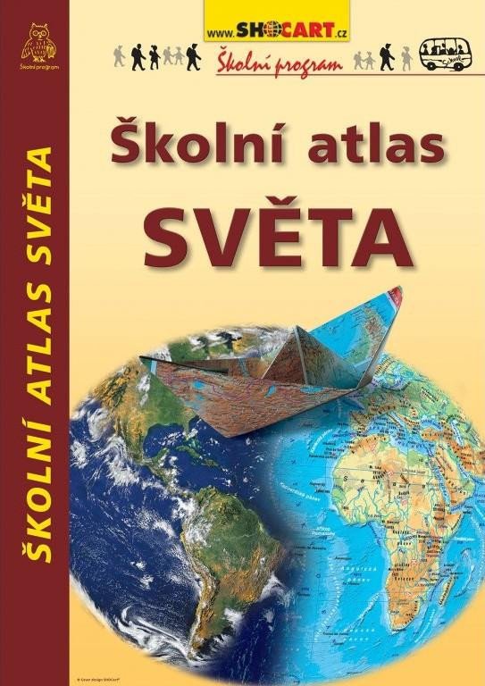 ŠKOLNÍ ATLAS SVĚTA [SHOCART]