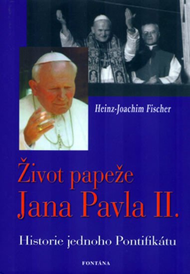 ŽIVOT PAPEŽE JANA PAVLA II/FONTÁNA