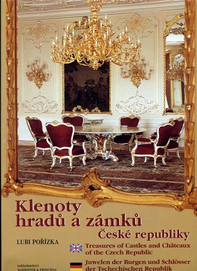 KLENOTY HRADŮ A ZÁMKŮ ČESKÉ REPUBLIKY