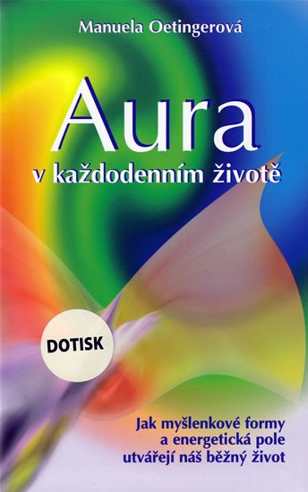 AURA V KAŽDODENNÍM ŽIVOTĚ