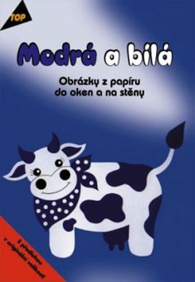 TOPP MODRÁ A BÍLÁ - OBRÁZKY Z PAPÍRU DO OKEN A NA STĚNY