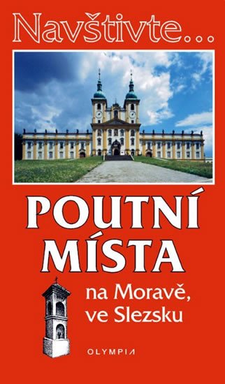 POUTNÍ MÍSTA NA MORAVĚ, VE SLEZSKU