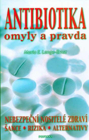 ANTIBIOTIKA  /OMYLY A PRAVDA/
