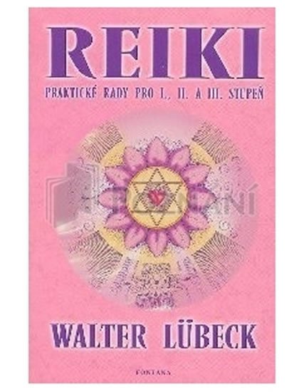 REIKI PRAKTICKÉ RADY PRO I., II.A III.ST