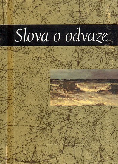 SLOVA O ODVAZE