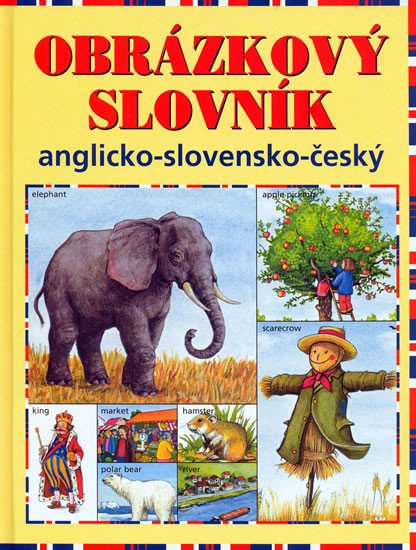 OBRÁZKOVÝ SLOVNÍK ANGLICKO-SLOVENSKO-ČESKÝ