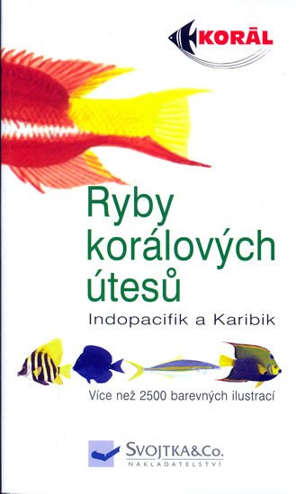 RYBY KORÁLOVÝCH ÚTESŮ (INDOPACIFIK, KAR.)