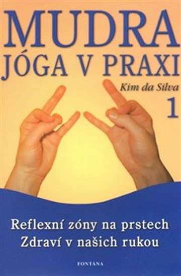 MUDRA JÓGA V PRAXI 1