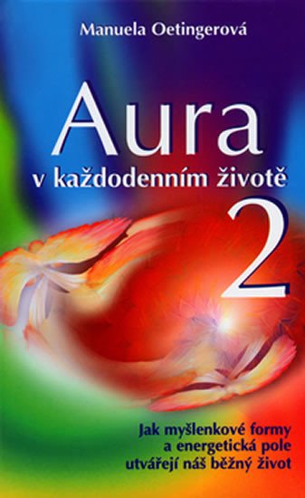 AURA V KAŽDODENNÍM ŽIVOTĚ 2