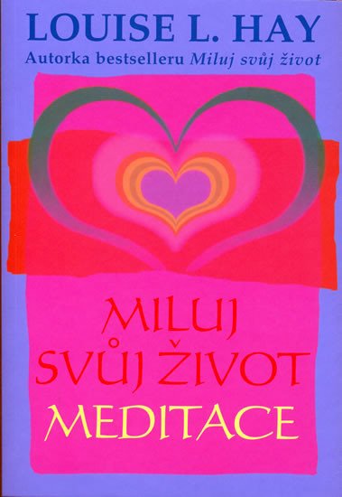 MILUJ SVŮJ ŽIVOT-MEDITACE