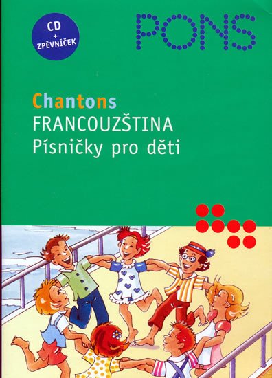 CHANTONS FRANCOUZŠTINA PÍSNIČKY (CD+ZPĚVNÍK)