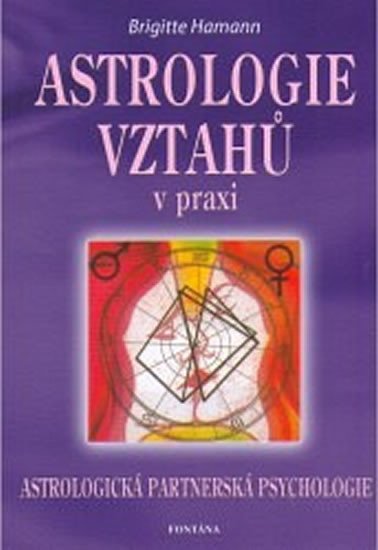 ASTROLOGIE VZTAHŮ V PRAXI