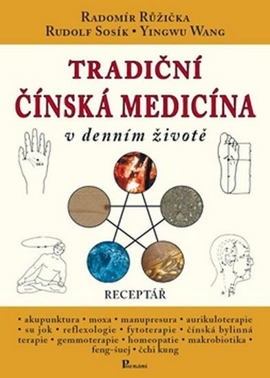 TRADIČNÍ ČÍNSKÁ MEDICÍNA V DENNÍM ŽIVOTĚ