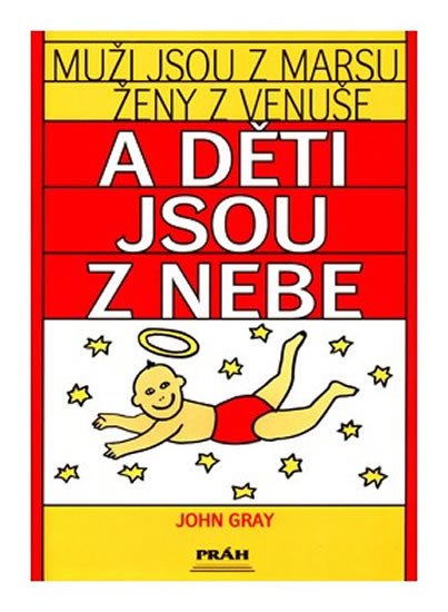 A DĚTI JSOU Z NEBE (MUŽI JSOU Z MARSU ŽENY Z VENUŠE)