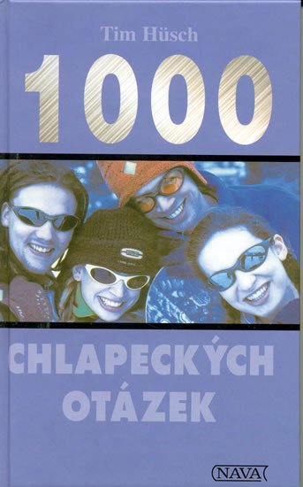 1000 CHLAPECKÝCH OTÁZEK