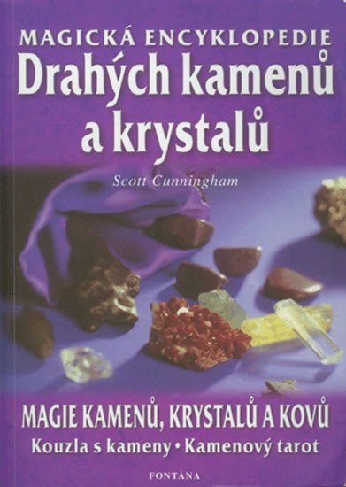 MAGICKÁ ENCYKLOPEDIE DRAHÝCH KAMENŮ A KRYSTALŮ