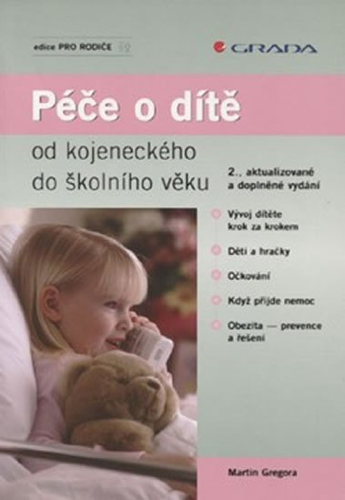 PÉČE O DÍTĚ OD KOJENECKÉHO DO ŠKOLNÍHO VĚKU