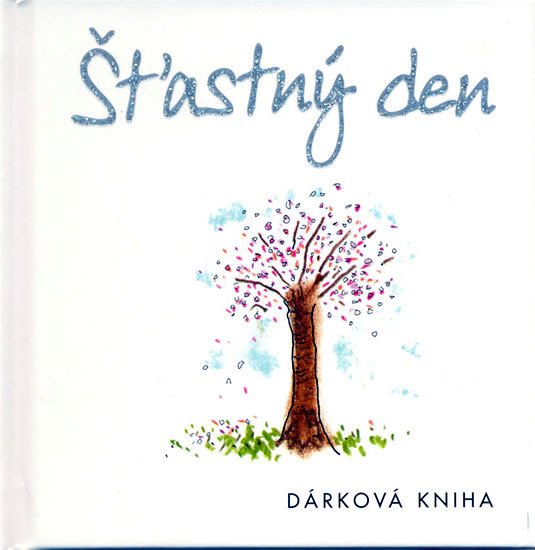 ŠŤASTNÝ DEN (DÁRKOVÁ KNIHA)