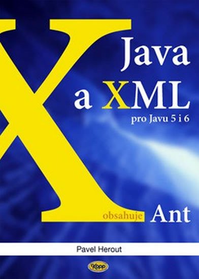 JAVA A XML PRO JAVU 5 I 6 OBSAHUJE ANT