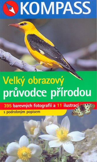 VELKÝ OBRAZOVÝ PRŮVODCE PŘÍRODOU/KOMPASS