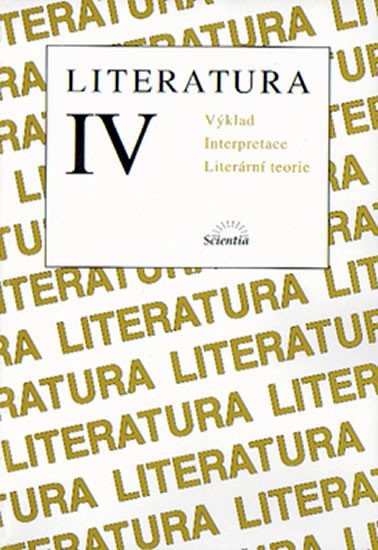 LITERATURA IV. - VÝKLAD,INTERPRETACE,...