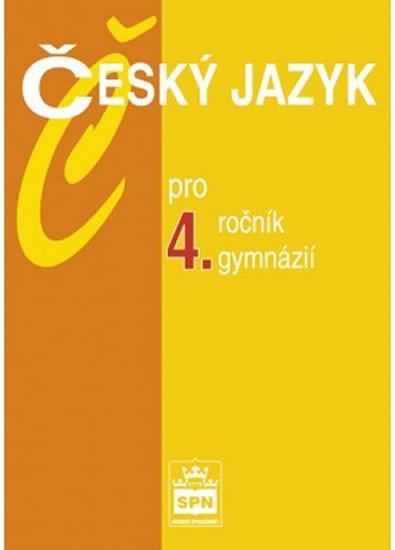 ČESKÝ JAZYK PRO 4.ROČNÍK GYMNÁZIÍ