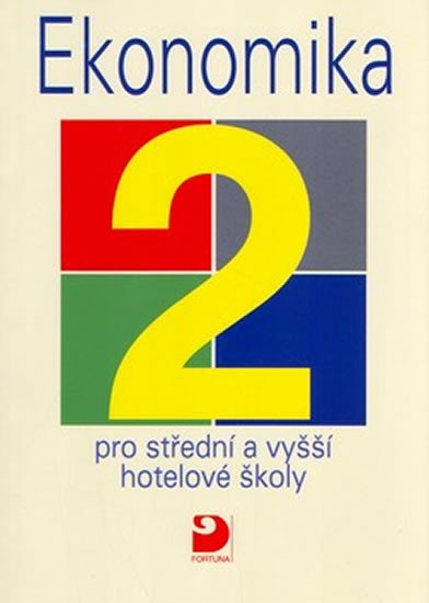 EKONOMIKA PRO STŘEDNÍ A VYŠŠÍ HOTELOVÉ ŠKOLY 2 (2.VYDÁNÍ)