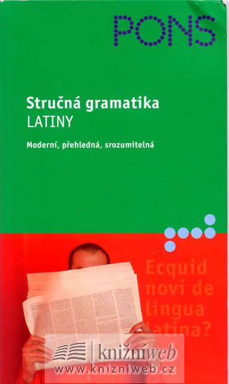 STRUČNÁ GRAMATIKA LATINY