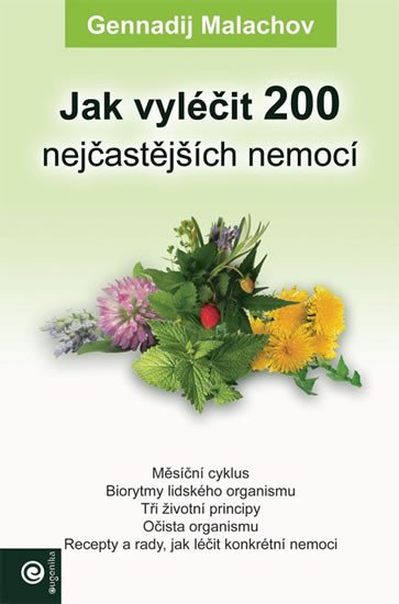 JAK VYLÉČIT 200 NEJČASTĚJŠÍCH NEMOCÍ