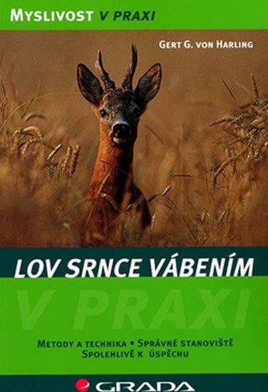 LOV SRNCE VÁBENÍM V PRAXI