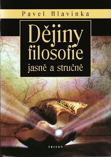 DĚJINY FILOSOFIE-JASNĚ A STRUČNĚ